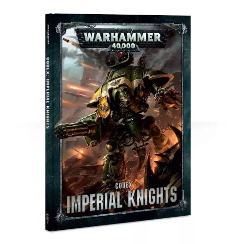 Книга Warhammer 40000. Codex: Imperial Knights (Hardback) / Вархаммер 40000. Кодекс Имперских Рыцарей (Твердая обложка)