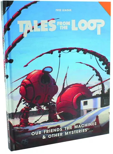 Книга Tales from the Loop: Our Friends the Machines & Other Mysteries / Рассказы из Петли: Наши Друзья Машины и Другие Тайны